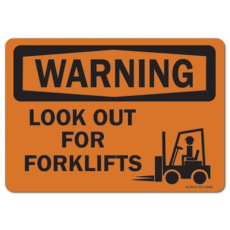OSHA Warning Sign, Look Out For Forklifts, 18in X 12in Aluminum